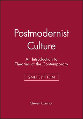 Postmodernist Culture 2e - Connor, Steven