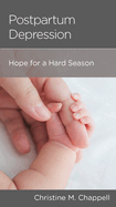 Postpartum Depression: Hope for a Hard Season
