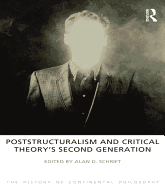 Poststructuralism and Critical Theory's Second Generation