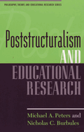 Poststructuralism and Educational Research
