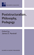 Poststructuralism, Philosophy, Pedagogy