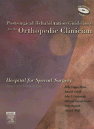 Postsurgical Rehabilitation Guidelines for the Orthopedic Clinician