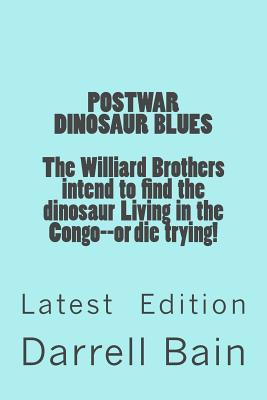 Postwar Dinosaur Blues - Bain, Darrell