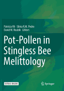 Pot-Pollen in Stingless Bee Melittology