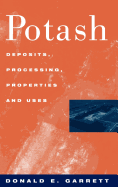 Potash: Deposits, Processing, Properties and Uses