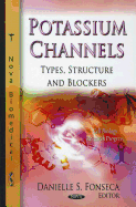 Potassium Channels: Types, Structure, and Blockers
