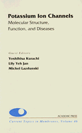 Potassium Ion Channels: Molecular Structure, Function, and Diseases