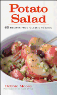 Potato Salad: 65 Recipes from Classic to Cool