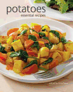 Potatoes: Essential Recipes