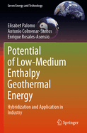 Potential of Low-medium Enthalpy Geothermal Energy: Hybridization and Application in Industry