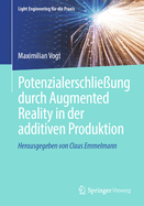 Potenzialerschlie�ung durch Augmented Reality in der additiven Produktion