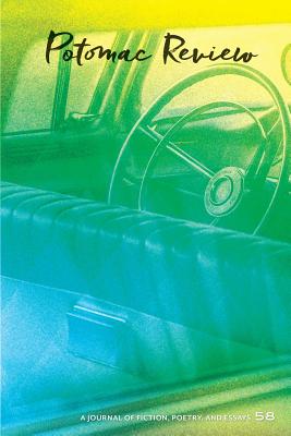 Potomac Review Issue 58 - Wakeman-Linn, Julie (Editor), and Wang, John W (Editor), and Howard, J (Editor)
