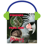 Pouches, Pads, and Plumes