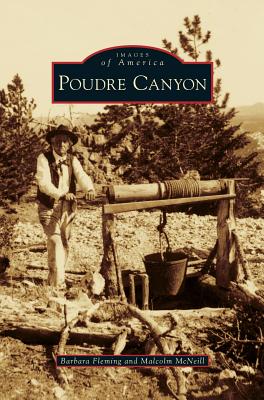 Poudre Canyon - Fleming, Barbara, and McNeill, Malcolm