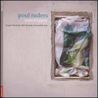 Poul Ruders: Works for Guitar - Ensemble Fyn; Jesper Siveb�k (guitar); Kim Brandt (soprano); Torben Sminge (conductor)
