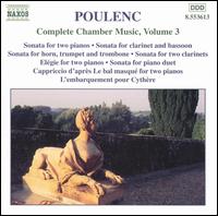 Poulenc: Complete Chamber Music, Vol. 3 - Alexandre Tharaud (piano); Andre Moisan (clarinet); Fran�ois Chaplin (piano); Guy Touvron (trumpet);...