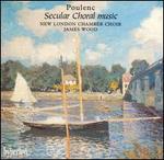 Poulenc: Secular Choral Music - Aidan Oliver (baritone); Celia Jackson (soprano); Christopher Clarke (tenor); Isabel Nisbet (alto); John Taylor Ward (bass);...