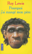 Pourquoi J'Ai Mange Mon Pere