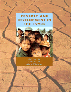 Poverty and Development in the 1990s - Allen, Tim (Editor), and Thomas, Alan (Editor)