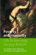 Poverty and insecurity: Life in low-pay, no-pay Britain