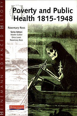 Poverty and Public Health, 1815-1948 - Rees, Rosemary