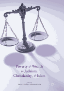 Poverty and Wealth in Judaism, Christianity, and Islam