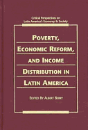 Poverty, Economic Reform, and Income Distribution in Latin America