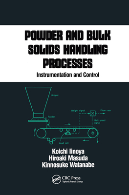 Powder and Bulk Solids Handling Processes: Instrumentation and Control - Iinoya, Koichi