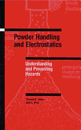 Powder Handling and Electrostatics: Understanding and Preventing Hazards