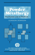 Powder Metallurgy: The Process and Its Products