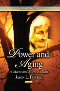 Power & Aging: A Macro & Micro Analysis