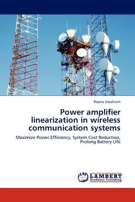 Power Amplifier Linearization in Wireless Communication Systems - Varahram, Pooria