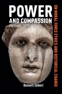 Power and Compassion: On Moral Force Ethics and Historical Change