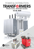 Power and Distribution Transformers: Practical Design Guide