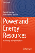 Power and Energy Resources: Modelling and Optimization