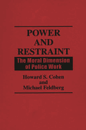 Power and Restraint: The Moral Dimension of Police Work