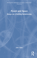 Power and Space: Essays on a Shifting Relationship