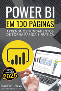 Power BI em 100 P�ginas: Aprenda os fundamentos de forma r�pida e pr�tica