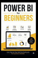 Power Bi For Beginners: The 7 days guide to crafting dashboards and enhancing your data strategy skill.