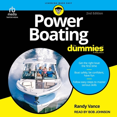 Power Boating for Dummies, 2nd Edition - Vance, Randy, and Johnson, Bob (Read by)