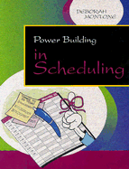 Power Building in Scheduling