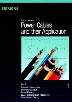 Power Cables and Their Application, Power Cables and Their Applications: Part 1 - Heinhold, Lothar, and Stubbe, Reimer