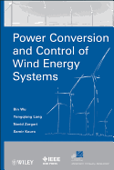 Power Conversion and Control of Wind Energy Systems