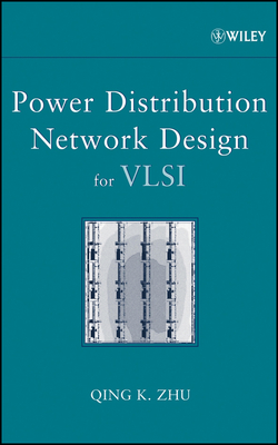 Power Distribution Network Design for VLSI - Zhu, Qing K