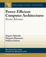 Power-Efficient Computer Architectures: Recent Advances
