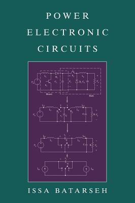 Power Electronic Circuits - Batarseh, Issa
