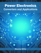 Power Electronics: Converters and Applications