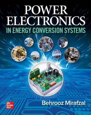 Power Electronics in Energy Conversion Systems - Mirafzal, Behrooz