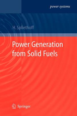 Power Generation from Solid Fuels - Spliethoff, Hartmut