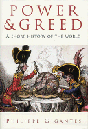 Power & Greed: A Short History of the World